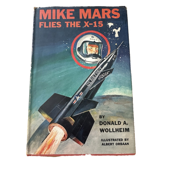 Mike Mars Flies The X-15, Donald A Wollheim, HC/Illustrated/DJ/First Edition VTG - Picture 1 of 11